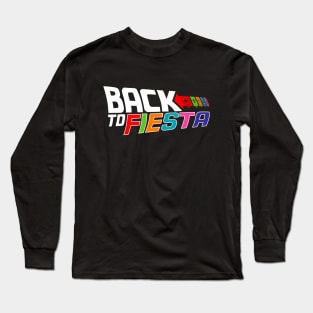 Back to Fiesta // Fun Retro San Antonio // Fiesta in SA Long Sleeve T-Shirt